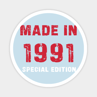 Made In 1991 - 32 Years of Happiness Magnet